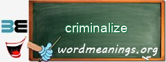 WordMeaning blackboard for criminalize